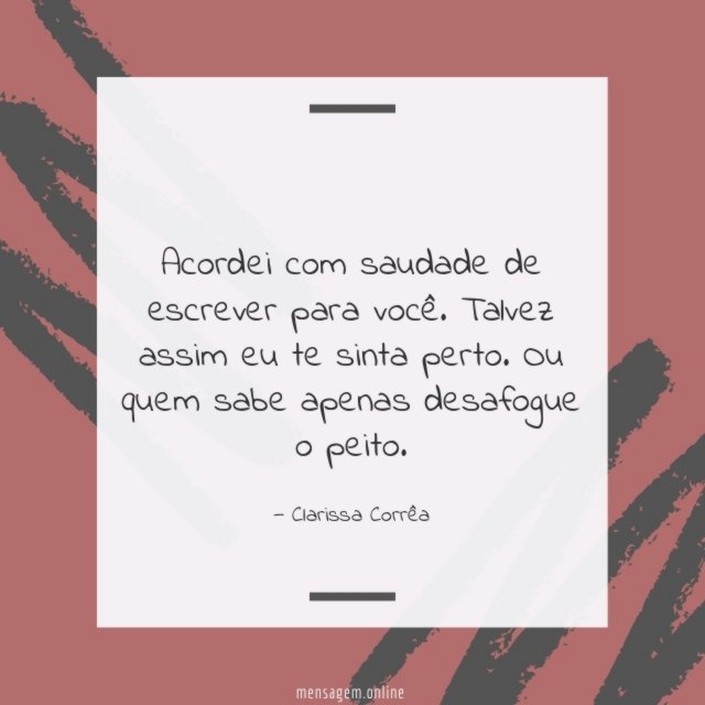Acordei com saudade de escrever