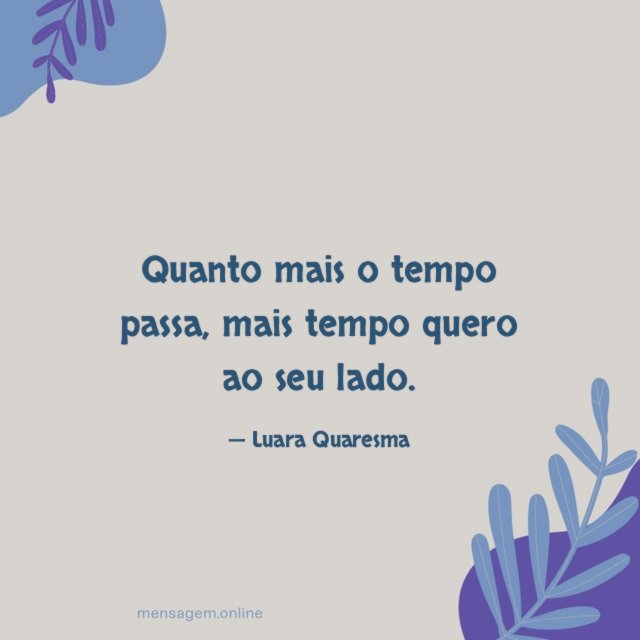 Mais tempo quero ao seu lado