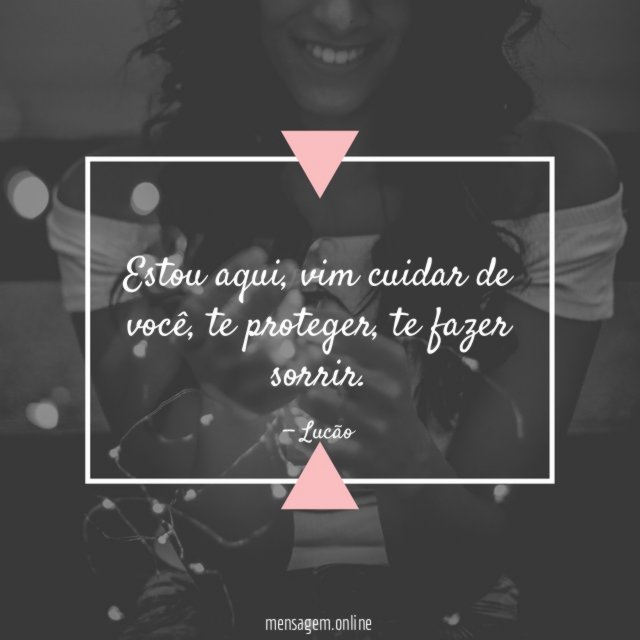 Vim cuidar de você