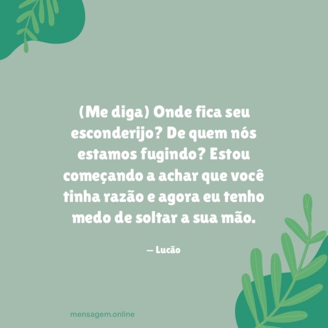 Onde fica seu esconderijo?