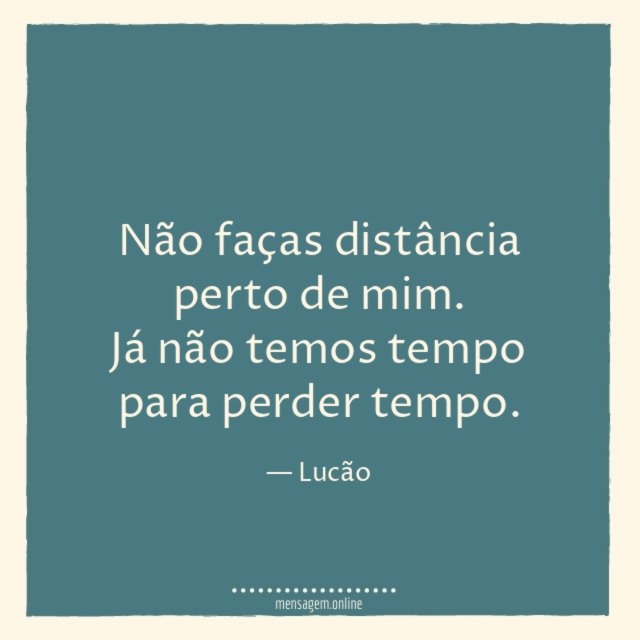 Não faças distância perto de mim