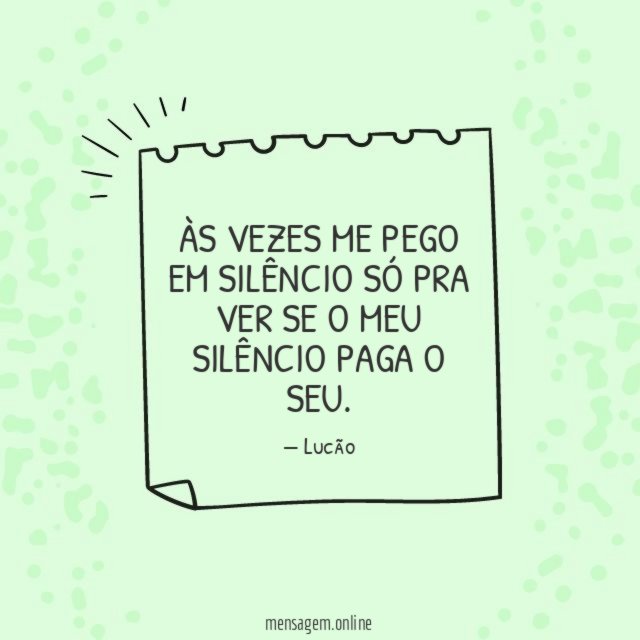Às vezes me pego em silêncio