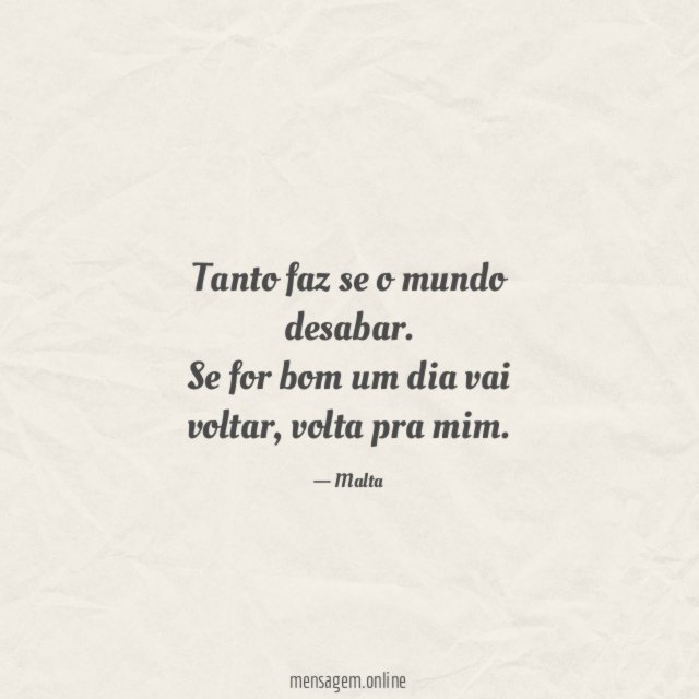 Tanto faz se o mundo desabar