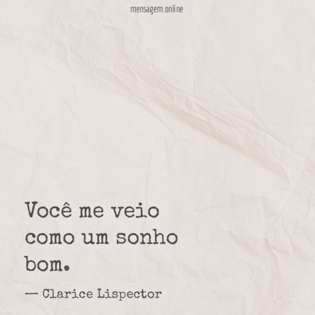 Você me veio como um