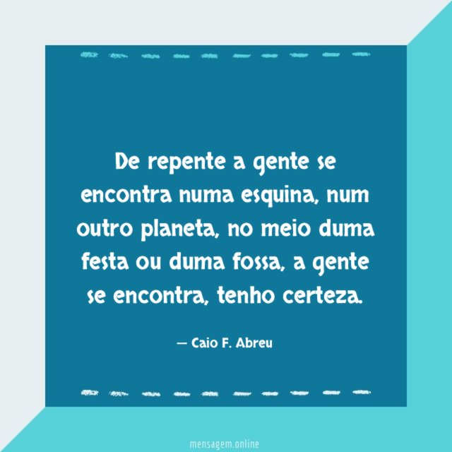 De repente a gente se encontra