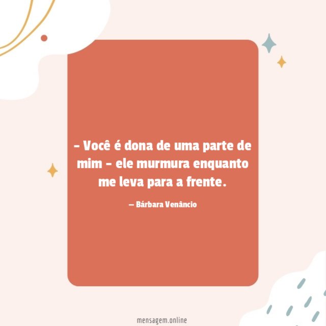 Você é dona de uma