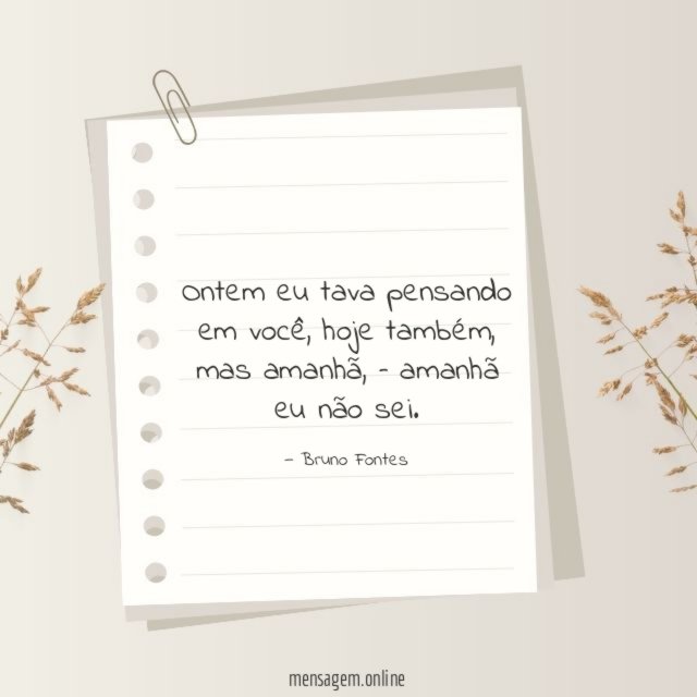 Ontem eu tava pensando