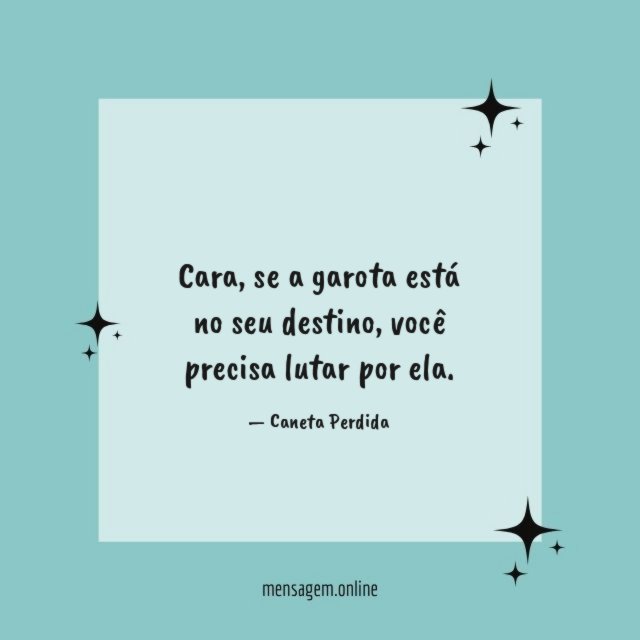 Precisa lutar por ela