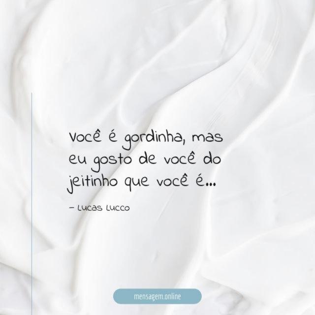 Você é gordinha
