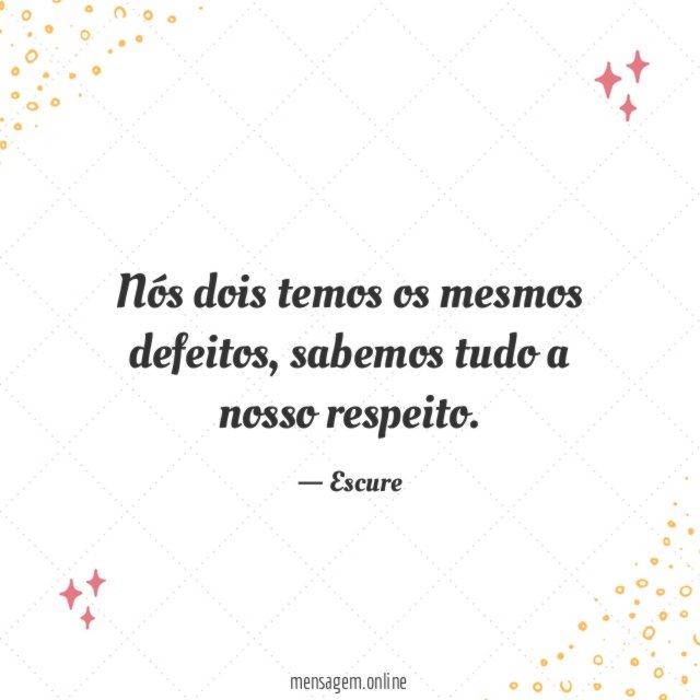 Nós dois temos os mesmos