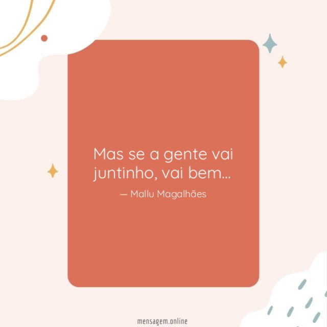 Mas se a gente vai juntinho