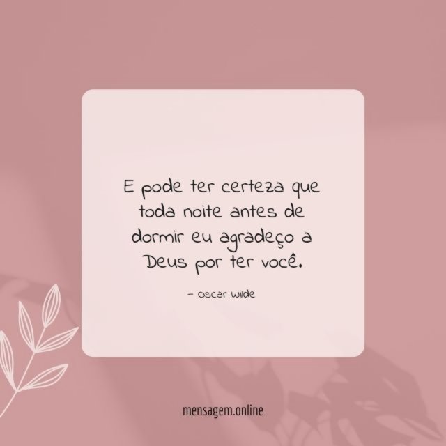 E pode ter certeza que toda noite