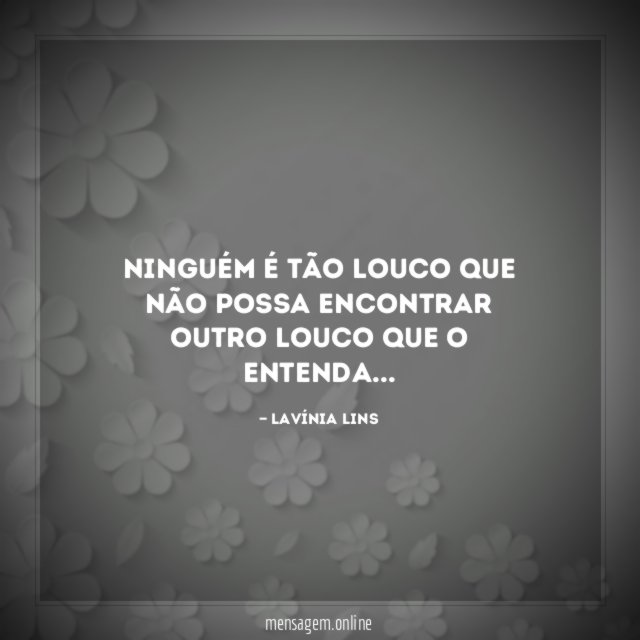 Ninguém é tão louco