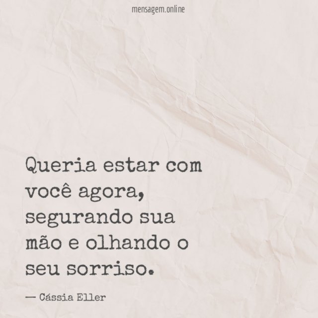 Queria estar com você agora
