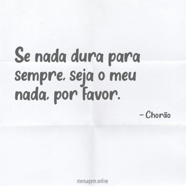 Se nada dura para sempre