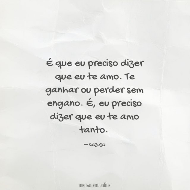 É que eu preciso dizer