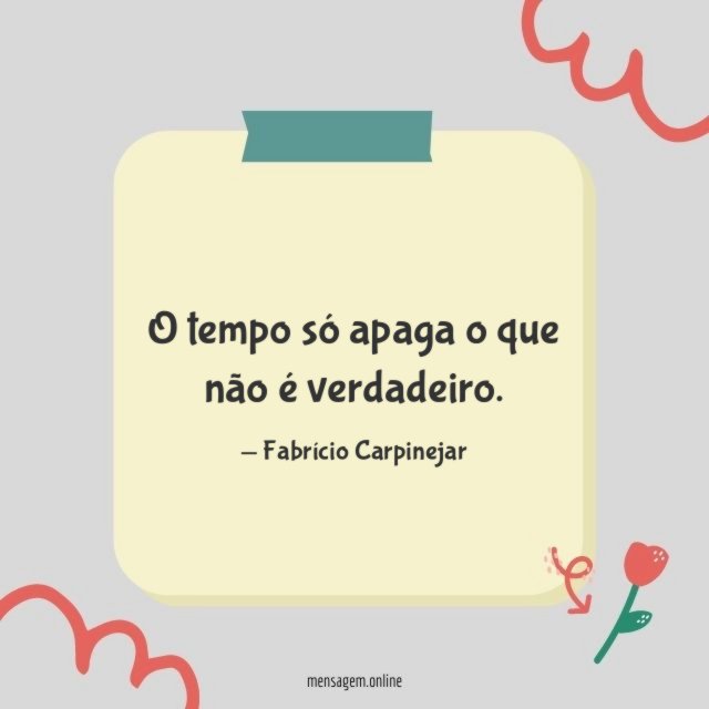 O tempo só apaga