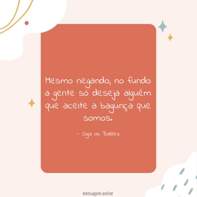 Aceite a bagunça que somos