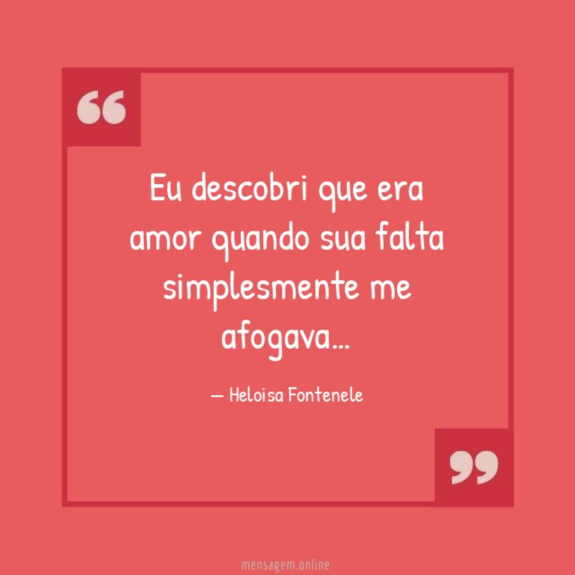 Sua falta simplesmente me afogava