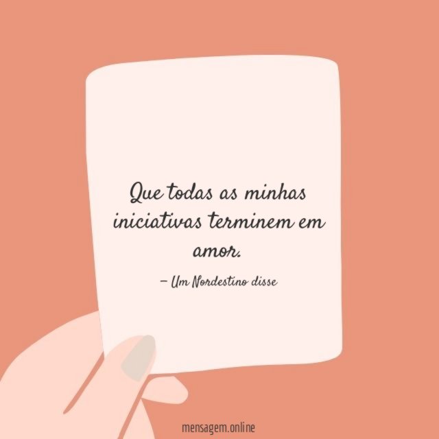 Que todas as minhas iniciativas