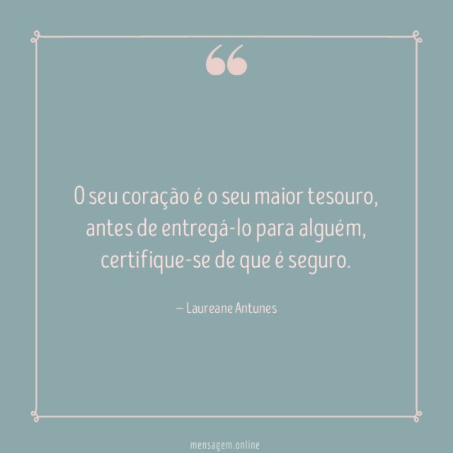 O seu coração é o seu maior tesouro