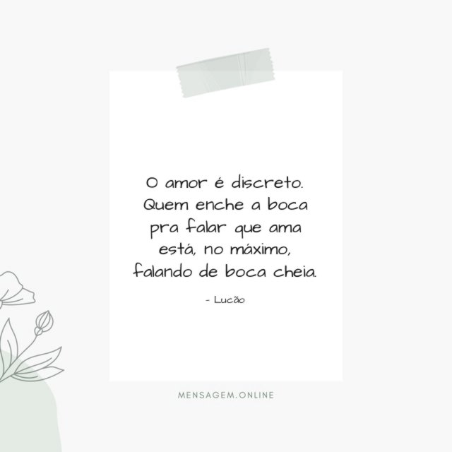 O amor é discreto
