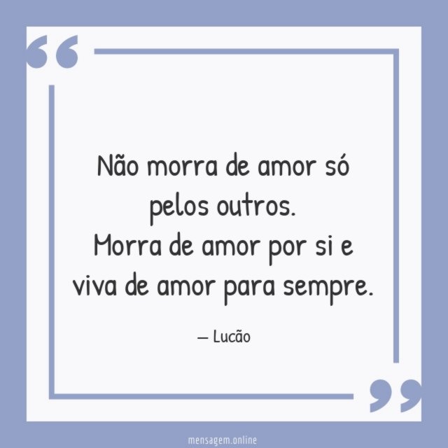 Não morra de amor só pelos outros