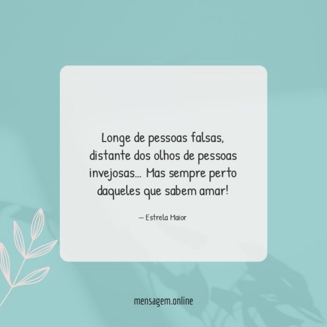 Longe de pessoas falsas