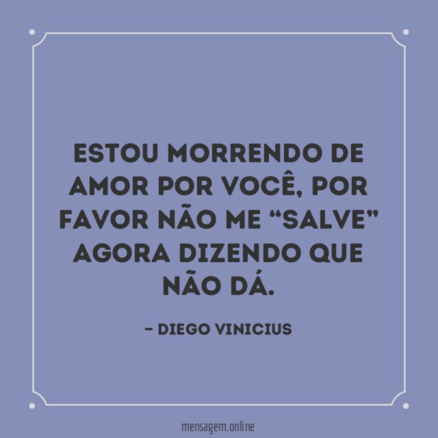 Estou morrendo de amor por você