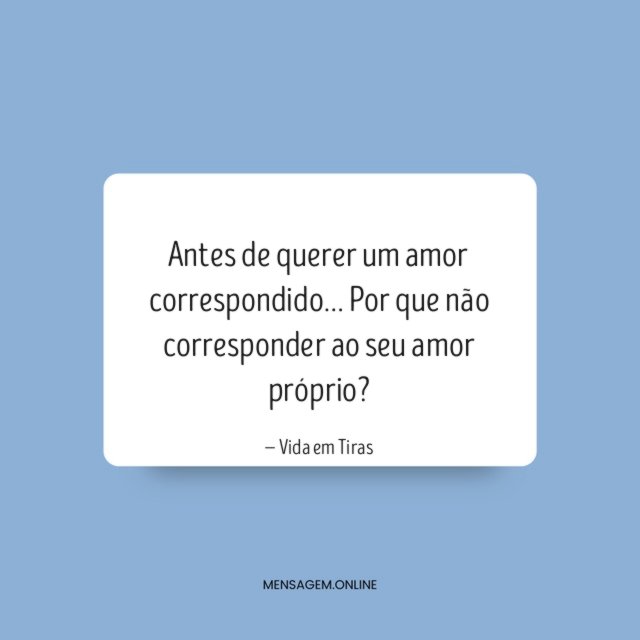 Antes de querer um amor correspondido