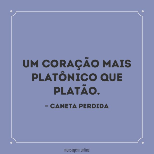 Um coração mais platônico