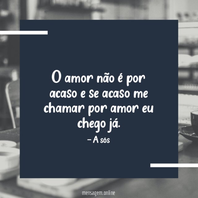 O amor não é por acaso