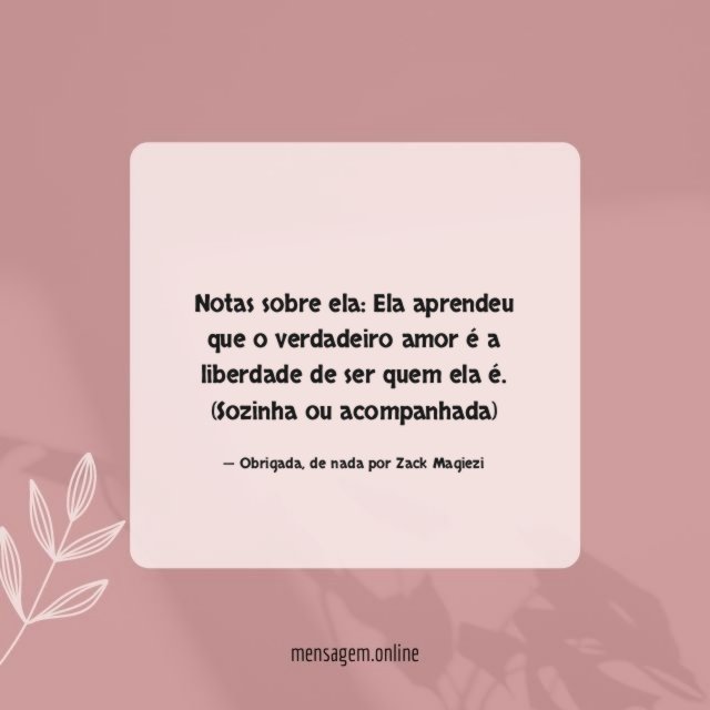 Ela aprendeu que o verdadeiro amor