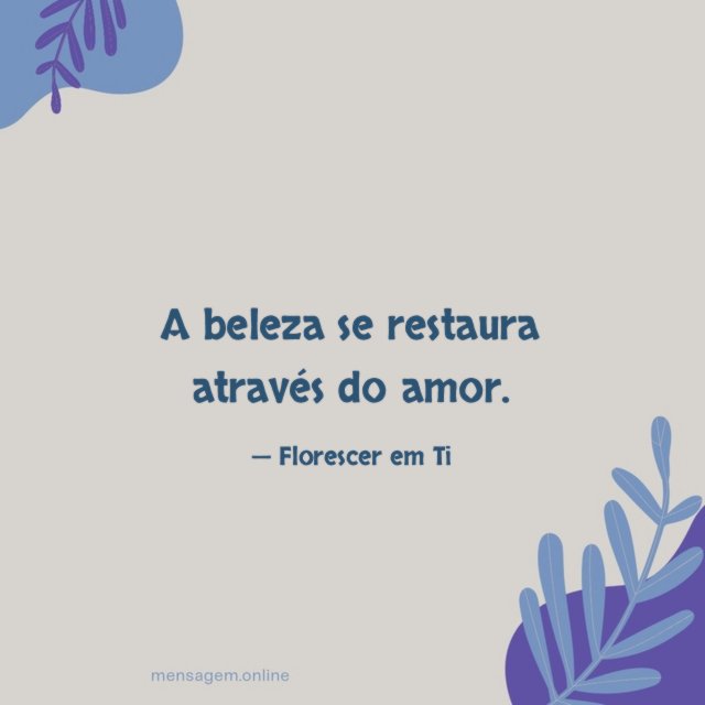 A beleza se restaura