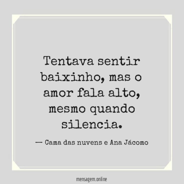 Tentava sentir baixinho