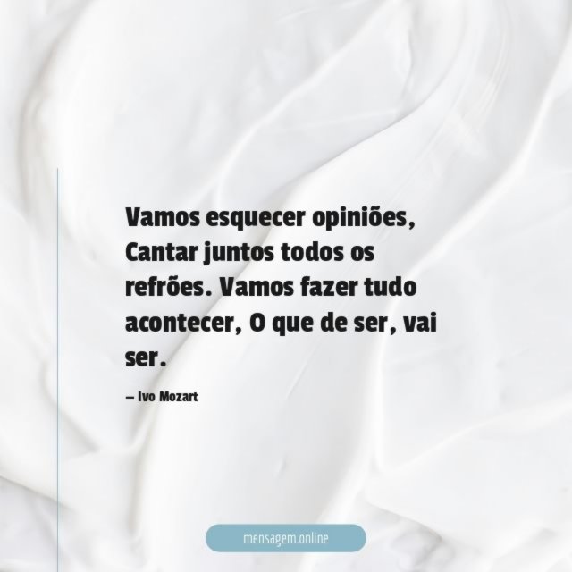 Vamos esquecer opiniões