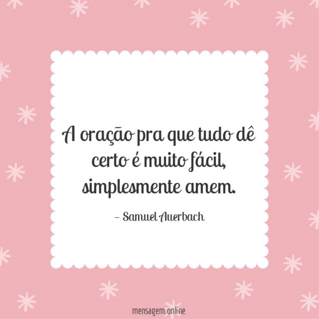 A oração pra que tudo dê certo