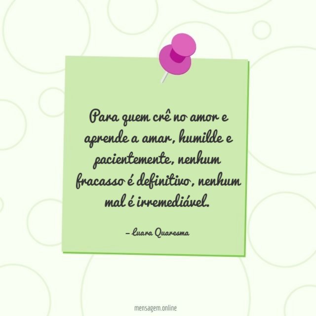 Para quem crê no amor e aprende a amar