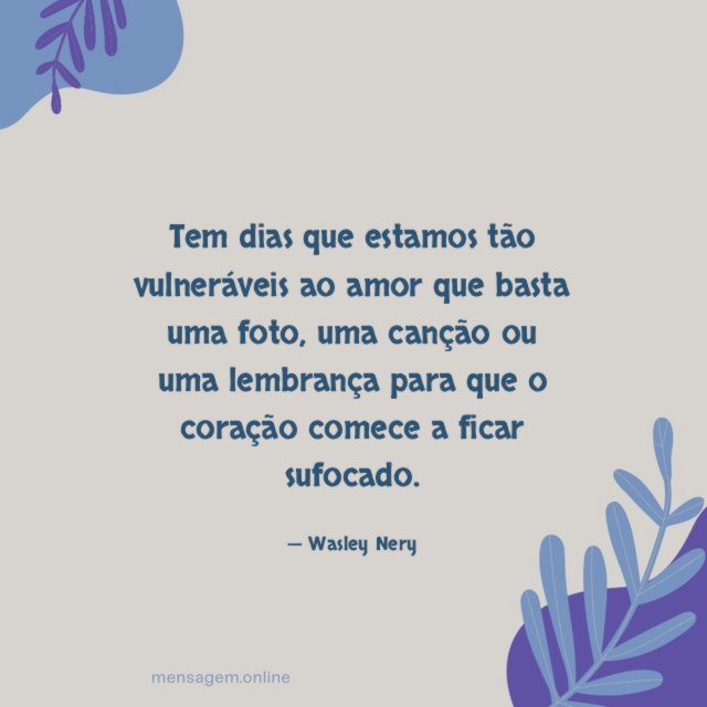 Tem dias que estamos tão vulneráveis