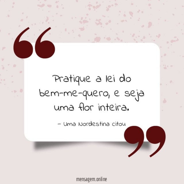 Pratique a lei do bem-me-quero