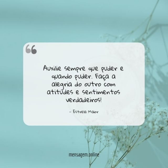 Auxilie sempre que puder