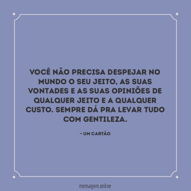 Você não precisa despejar no mundo