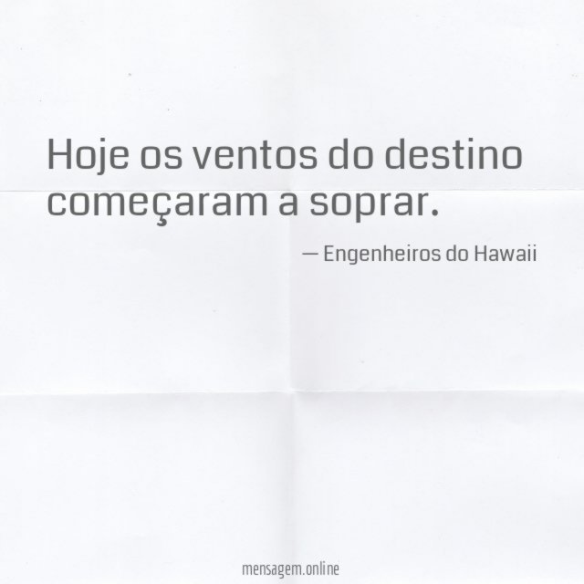 Hoje os ventos do destino