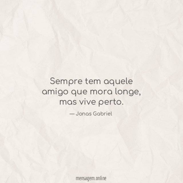 Que mora longe