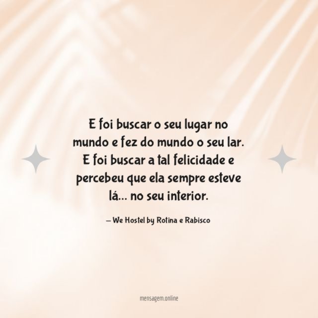 E foi buscar o seu lugar no mundo