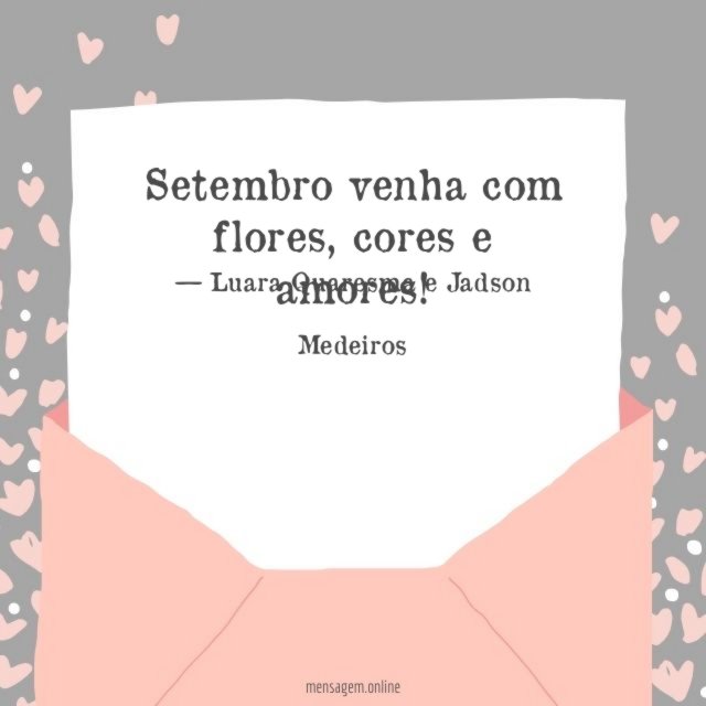 Setembro venha com flores