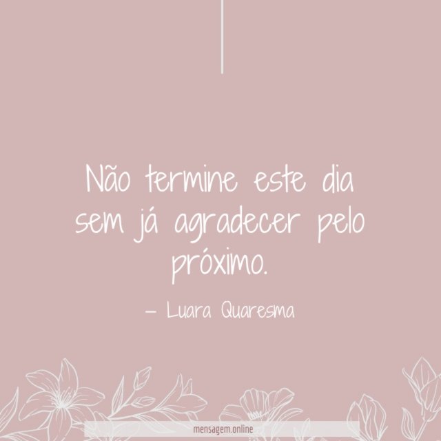 Já agradecer pelo próximo