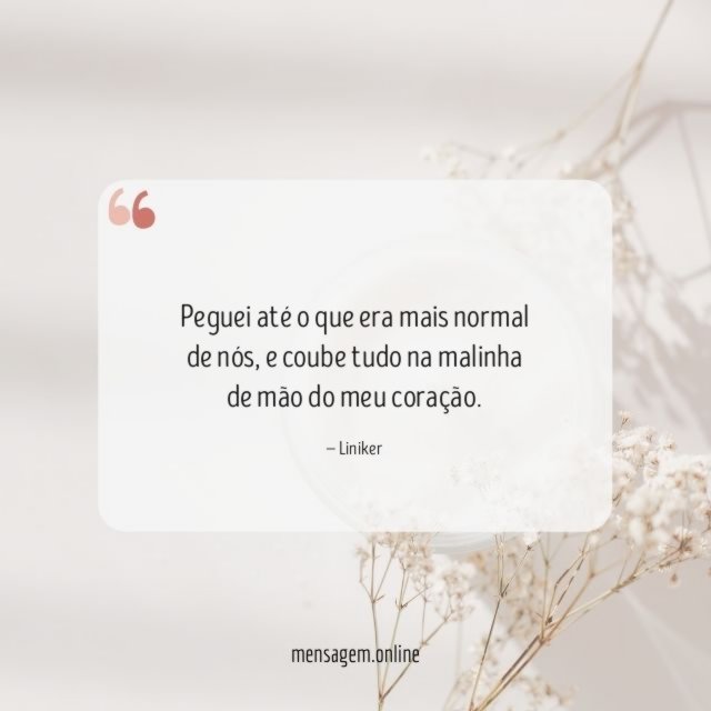 O que era mais normal de nós