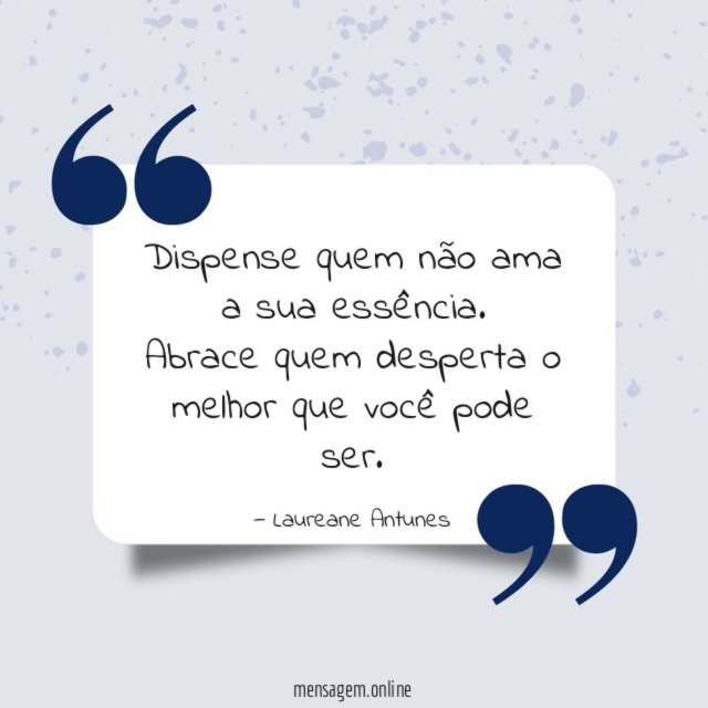 Dispense quem não ama