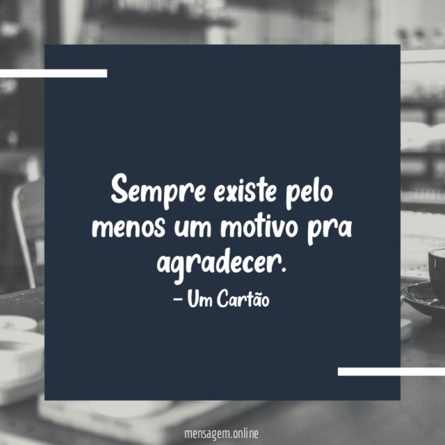 Um motivo pra agradecer